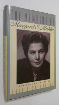 The Memoirs of Margaret S. Mahler