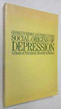 Social origins of depression : a study of psychiatric disorder in women