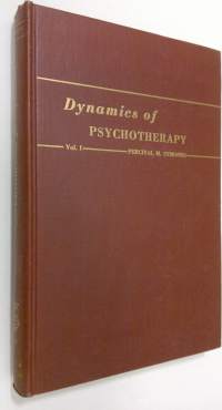 Dynamics of psychotherapy : the psychology of personality change - vol. 1 Principles