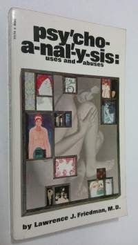 Psychoanalysis : uses and abuses