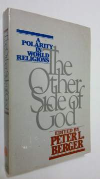 The Other Side of God : a polarity in world religions