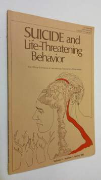 Suicide and life-threatening behaviour vol. 11, nr. 1/1981 : The official publication of the American Association of Suicidology