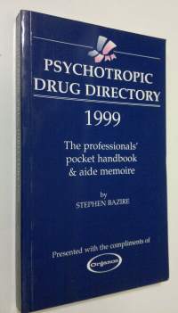Psychotropic drug directory 1999 : the professionals&#039; pocket handbook and aide memoire