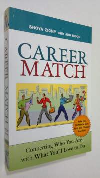 Career Match : connecting who you are with what you&#039;ll love to do