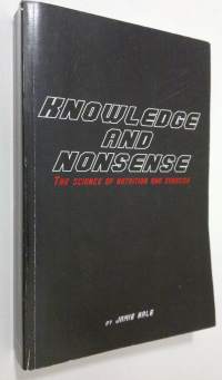 Knowledge and Nonsense : the science of nutrition and exercise
