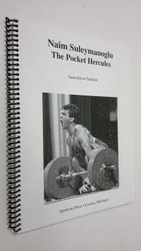 Naim Suleymanoglu  - The Pocket Hercules