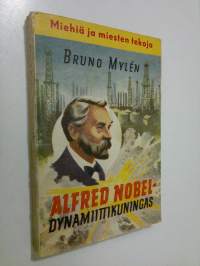 Alfred Nobel : dynamiittikuningas : kertomus nuorisolle