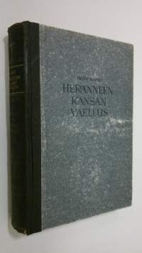 Heränneen kansan vaellus 4 : Suomen herännäisyyden elämää ja vaiheita noin v:sta 1880 v:teen 1930