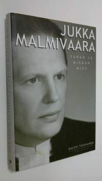 Jukka Malmivaara : sanan ja miekan mies