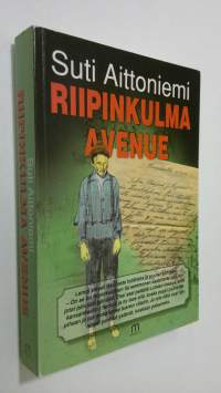 Riipinkulma Avenue : kertomus pienistä ihmisistä pienessä kylässä viimeisenä sotakesänä 1944