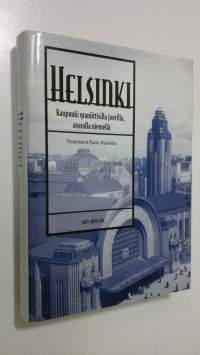 Helsinki - kaupunki graniittisilla juurilla, avaralla niemellä