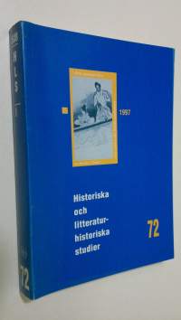 Historiska och litteraturhistoriska studier 72