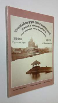 Venäläisyys Helsingissä 1809-1917 = Ryskt i Helsingfors 1809-1917 = The Russian style in Helsinki 1809-1917 : näyttely Helsingin juhlaviikoilla 1984 = utställning...