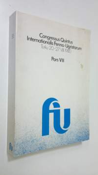 Congressus quintus internationalis Fenno-Ugristarum, Turku 20-27VIII 1980 Pars 7, Dissertationes sectionum: Lexicologica et onomastica, alia linguistica et litter...