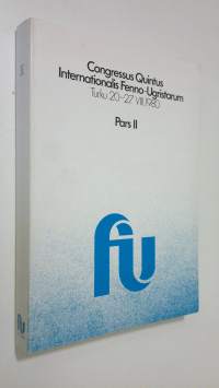 Congressus quintus internationalis Fenno-Ugristarum, Turku 20-27VIII 1980 Pars 2, Summa dissertationum