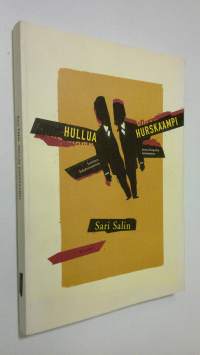 Hullua hurskaampi : ironinen kahdentuminen Jorma Korpelan romaaneissa (signeerattu)