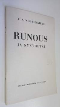 Runous ja nykyhetki : puhe, pidetty Turun yliopiston lukuvuoden avajaisissa 8 IX 1931