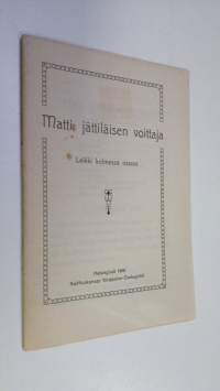 Matti, jättiläisen voittaja : leikki kolmessa osassa