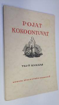 Pojat kokoontuvat : ajatuksia poikien kristillisestä kasvatuksesta (lukematon)