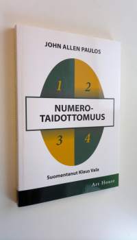 Numerotaidottomuus : matemaattinen lukutaidottomuus ja sen seuraukset (UUSI)