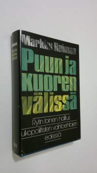 Puun ja kuoren välissä : Rytin toinen hallitus (273- 20121940) ulkopoliittisten vaihtoehtojen edessä