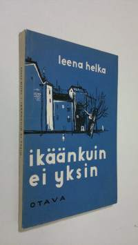 Ikäänkuin ei yksin : novelleja