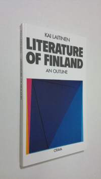 Literature of Finland : an outline (ERINOMAINEN)