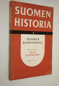 Suomen historia 1 : Suomen esihistoria