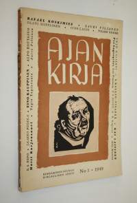 Ajan kirja n:o 1/1949 : kirjallinen neljännesvuosilehti