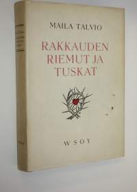 Rakkauden riemut ja tuskat : valittuja novelleja