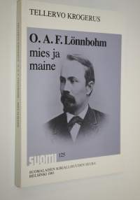 O A F Lönnbohm - mies ja maine