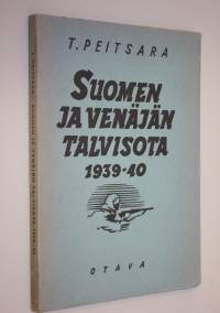 Suomen ja Venäjän talvisota 1939-40 : yleistajuinen katsaus