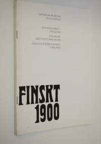 Finskt 1900 : National museum Stockholm ; Konstmuseet i Ateneum