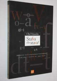 Stafva eller stava : svenska rättstavningssträvanden i Finland i slutet av 1800-talet