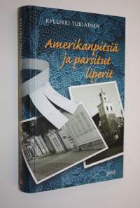 Amerikanpitsiä ja parsitut liperit