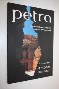 Petra : antiikin kadonnut kaupunki = antikens försvunna stad