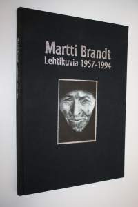 Martti Brandt : lehtikuvia 1957-1994
