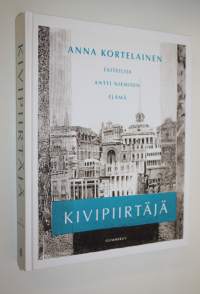 Kivipiirtäjä : taiteilija Antti Niemisen elämä