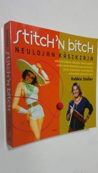 Stitch &#039;n bitch : neulojan käsikirja