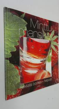 Minttumansikat : raikkaita booleja - helposti