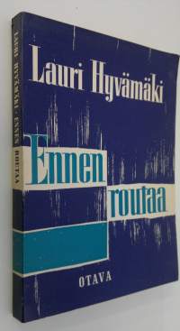 Ennen routaa : esseitä ja tutkielmia 1880-luvusta