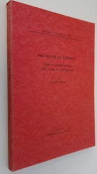 Prophete et Pierrot (tekijä omiste) : themes et attitudes ironiques dans l&#039;oeuvre de Jules Laforgue