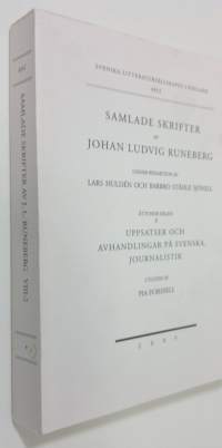 Samlade skrifter av Johan Ludvig Runeberg Åttonde delen 2 : Uppsatser och avhandlingar på svenska, journalistik