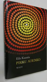 Pikku aurinko : lapsiaiheisia novelleja