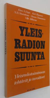 Yleisradion suunta : Yleisradiotoiminnan tehtävät ja tavoitteet