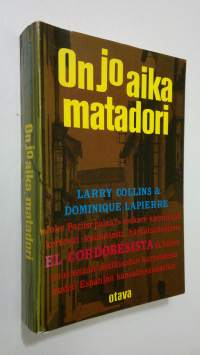 On jo aika, matadori : El Cordobesin tie huipulle : (Manuel Benitez)