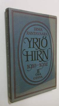 Yrjö Hirn 2, 1910-1952 : humanisti ja tutkija