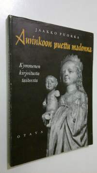 Aurinkoon puettu madonna : kymmenen kirjoitusta taiteesta