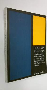 Ruotsin ruotsia : ruotsinkielin kurssi = Kurs i svenska för finskatalande