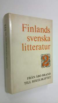Finlands svenska litteratur 2, (Från Åbo brand till sekelskiftet)